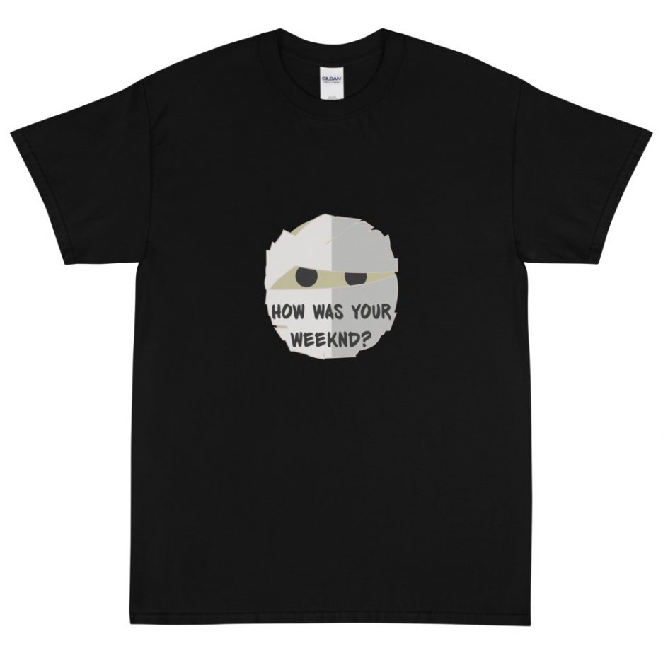How was your Weeknd New T-Shirt Black How was your Weeknd New T-Shirt Black